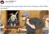 Karen F7 @FireSisterBee This background girl looks like she's having a Pain Peko moment It's not very lively, is it?