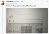 Kamila Soto @itsmagik_ · 18h ... Replying to @lesvity The reason why people are getting different answers. 6. 2(1+2) = 1 을(2+1) = 9 main abc func DEG clear a? ab lal 8 9. b. 4. 6. sin tan 1 2 cos