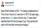 Ashley Preece @PreeceObserver Dean Smith brilliant re ESL: "I'm deeply saddened by it. This is how I look at it; I was born in 1971, 50 years ago... at that time #avfc were a 3rd div club. 11 years later | watched them lift the European Cup. They earned the right to lift that after winning the league."