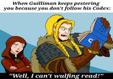 When Guilliman keeps pestering you because you don't follow his Codex: R& "Well, I can't wulfing read!" SPA 5/40 was okay. Ragal Dorn