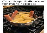 Corn dogs. Follow me for more recipes!