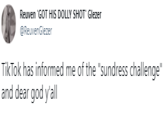 Reuven 'GOT HIS DOLLY SHOT' Glezer @ReuvenGlezer TikTok has informed me of the "sundress challenge" and dear god y'all
