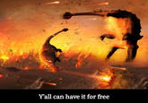 Y'all can have it for free