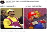 Vor-Tech Undercover Conversion Squad Fan Account @Glowsquid reject modernity, return to tradition 12:14 PM · May 9, 2021 · Twitter Web App