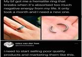 My bf got me a hematite ring that breaks when it's absorbed too much negative energy from my life. It only took a month and I need a new one. mies van der hoe @chinicheeks i need to start selling poor quality products and marketing them like this.