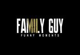 FAMILY GUY F UN NY MO MENT S