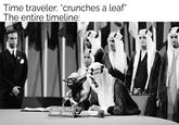 Time traveler: "crunches a leaf* The entire timeline: SAUDI ARABIA