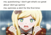 me, questioning: I don't get what's so great about 'skirt go spinny' me, spinnies a skirt for the first time: FUNIMATION