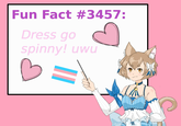 Fun Fact #3457: Dress go spinny! uwu CLOWN