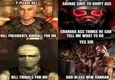 P-PLEASE KILL SAVAGE SHUT YO GOOFY ASS CRAKKKA ASS THINKS HE CAN TELL ME WHAT TO DO KILL PRESIDENTE KIMBALL FOR ME YES SIR GL NE 08 KILL TRIBALS FOR ME GOD BLESS NEW CANAAN