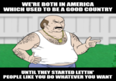 I'm on my land WE'RE BOTH IN AMERICA WHICH USED TO BE A GOOD COUNTRY UNTIL THEY STARTED LETTIN' PEOPLE LIKE YOU DO WHATEVER YOU WANT