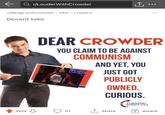 Û .. r/LouderWithCrowder ... u/RedgrumGrinboldt • 32m • i.redd.it Decent take DEAR CROWDER YOU CLAIM TO BE AGAINST COMMUNISM AND YET, YOU Cast LOUDER JUST GOT FIGH LIKE HEL PUBLICLY OWNED. CURIOUS. TURNING PÕINT USA Award 51 T, Share Vote