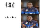 a=a+b; b=a-b; a=a-b; ATI a,b = b,a