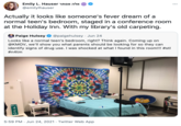 אלה הא Emily L. Hauser @emilylhauser ... Actually it looks like someone's fever dream of a normal teen's bedroom, staged in a conference room at the Holiday Inn. With my library's old carpeting. Paige Hulsey O @paigehulsey · Jun 24 Looks like a normal teen's bedroom, right? Think again. Coming up on @KMOV, we'll show you what parents should be looking for so they can identify signs of drug use. I was shocked at what I found in this room!!! #stl #n4tm sab MILE 5:59 PM · Jun 24, 2021 · Twitter Web App