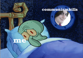 communismkills me