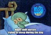 と とと Night shift nurses trying to sleep during the day