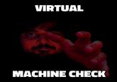 VIRTUAL MACHINE CHECK