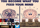 YOU BECOME WHAT YOU FEED YOUR MIND WAR ETCHUTE WHITE 4chan ANTI SCI WE Elemer finimati Preser Villager News am hold a sign ACTION GESŁGORE لاإله إلا ال له PRIDE Successpictures WORLD
