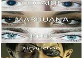 COCAINE MARIJUANA BEER JOGEMENTOUCK Kiryu-chan