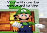 You will now be escorted to the Hall of L's