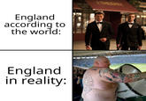 4.9HEEKEY England according to the world: England in reality: ala Flamy a a a alamy