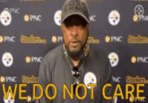 PNC O PNC NC PNC PNC Steclura OPNC Steelers OPNC O PNC PNC Steeler NC Steelers WEDO NOT CARE