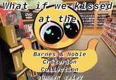 What if we kissed DVD at the VIDEO EMBERS SAVE AN EXTRA 10% THE CRITERION RLLECTON Barnes & Noble Criterion Co1lection THE CRITERON CRLLECTY summer sale? THE CRITERION COLLECTION THE CRITERION COLLECTION