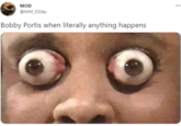 MOD ... @MM_ODay Bobby Portis when literally anything happens