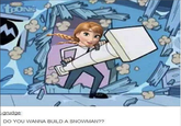 trONS -grudge: DO YOU WANNA BUILD A SNOWMAN??