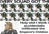 EVERY SOUAD GOT THE な Sex Pest Sex Pest Sex Pest Sex Pest Sex Pest Sex Pe Sex Pest Sex Pest Sex Pest Sex Pest Sex Pest Sex Pe H-------- I think i accidentally infiltrated the Emperor's Children