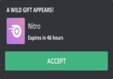 A WILD GIFT APPEARS! Nitro Expires in 46 hours АССЕРТ