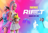 FORTNITE RIFT T OUR AUGUST 6TH - 8TH