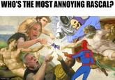 WHO'S THE MOST ANNOYING RASCAL? lasithasanz imgflip.com