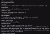 >be 4 years ago >at mom's house >chillin >she gives me a list of chores to do while her and my sister get groceries >tells me no ps2 until chores are done >ehokay.jpg| >folding laundry while watching tv >switch to news >story says >"Local woman and daughter killed in car accident" >my mom and sister have died >be 4 years later >want taste of nostalgia >open up ps2 >in the disc compartment there was a note >'Wiley, Wiley, Wiley, I told you not to play your ps2 before chores are done. Well son, I love you to death and I want to cut you some slack. You can play your game station until I come back with hugs and kisses :) xoxo -Love Mom" >never came home