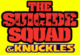 The Suicide Squad & Knuckles THE STICLEDE SQUAD GKNUCKLES