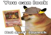 You Can Look, But Don't Touch You can look Evelves from Charmeleon Pur Chariard on the Sage I cand STAGE Charizard 120 HP 0Flame Pokémon. Length: 5" 7",Weight: 200 lbs. Pokémon Power: Energy Burn As often as you Mke during your turn (before your ottack), you may turn all Energy attached to Charizard into Energy for the rest of the turn. This power can't be used if Charizard is Asleep. Confused, or Paralyzed. Fire Spin Discard 2 Energy cards attached to Charizard in order to use this attack 100 weakness resistance retreat cost to Spits fire thet is hot enough to m unintentionally couse forest firej Miie Arts O ond C 41029 @YourFriendDoge But don't toumch