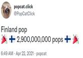 popcat.click @PopCatClick Finland pop +2,900,000,000 pops + 6:49 AM · Apr 22, 2021 · popcat