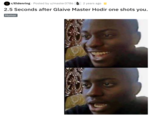 r/Eldenring Posted by u/master3786 2 years ago 2.5 Seconds after Glaive Master Hodir one shots you. Humor