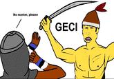 No master, please GECI