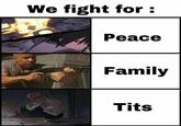 We fight for : Рeace Family T---
