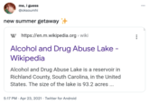 me, i guess @oksoumhi ... new summer getaway W https://en.m.wikipedia.org > wiki Alcohol and Drug Abuse Lake - Wikipedia Alcohol and Drug Abuse Lake is a reservoir in Richland County, South Carolina, in the United States. The size of the lake is 93.2 acres ... 5:17 PM · Apr 23, 2021 · Twitter for Android ...
