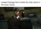 Leaked footage from inside the ship stuck in the Suez Canal MermeZila.com