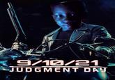 9/10/21 JUDGMENT DAY