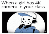 When a girl has 4K camera in your class DEPNON