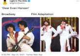 Light In The Attic @lightintheattic 'Dear Evan Hansen' Broadway Film Adaptation DOHMIE JOE EMERSON 6:25 PM · Sep 1O, 2021 · Twitter Web App