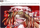 Ajam @AjamNova ... “stop killing people" um.. im literally neurodivergent & also a minor?? lol.."