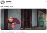 Spooky V @Kaenima Me in my 20s It's not easy being old 1:16 PM · Sep 23, 2021 · Twitter for iPhone