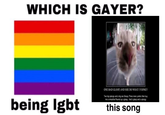 WHICH IS GAYER? ONE BAD GLOOP, AND SHE DO WHAT I YOINKY Twe and a big ans Goopy Thvee noey eanoote Poured a go, tha's gloop and a splugy being Igbt this song