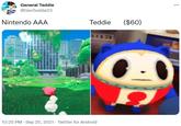 General Teddie @GenTeddie23 Nintendo AAA Teddie ($60) S2636 10:25 PM - Sep 25, 2021 - Twitter for Android