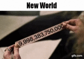 New World 9,998,383,750,000 gifs.com